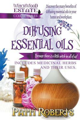 Diffusing Essential Oils by Patti Roberts