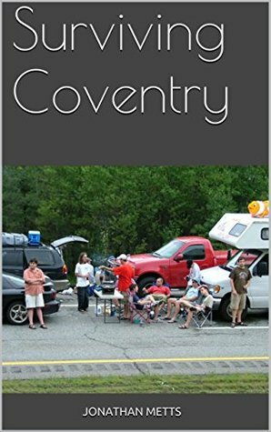 Surviving Coventry by Jonathan Metts, Taylor Hill