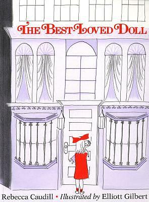 The Best-loved Doll by Elliott Gilbert, Rebecca Caudill
