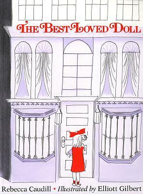 The Best-loved Doll by Rebecca Caudill, Elliott Gilbert