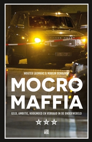 Mocro Maffia by Marijn Schrijver, Wouter Laumans