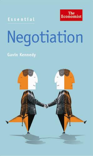 Essential Negotiation: An A to Z Guide by Gavin Kennedy
