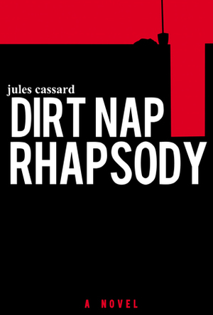 Dirt Nap Rhapsody by Jules Cassard