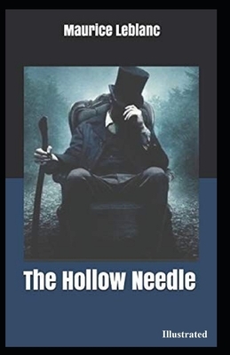 The Hollow Needle Illustrated by Maurice Leblanc