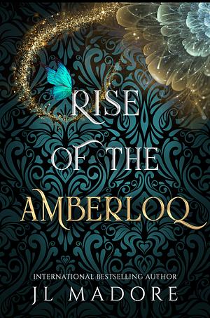 Rise of the Amberloq: Books 13-15 by J.L. Madore