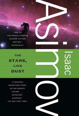 The Stars, Like Dust by Isaac Asimov