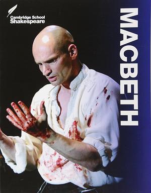 Cambridge School Shakespeare Macbeth by William Shakespeare, William Shakespeare, Rex Gibson