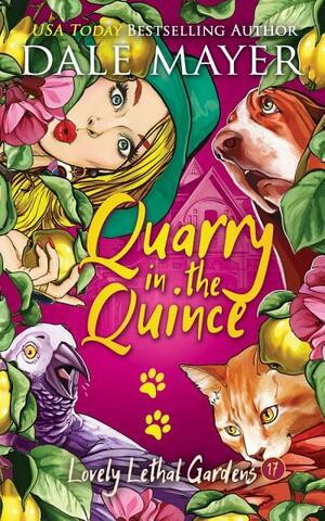 Quarry in the Quince by Dale Mayer