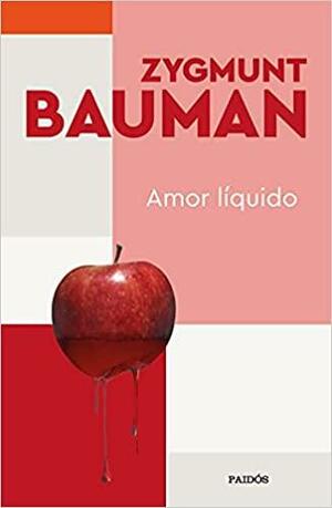 Amor líquido by Zygmunt Bauman