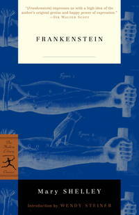 Frankenstein: Or, the Modern Prometheus by Mary Shelley, Mary Shelley