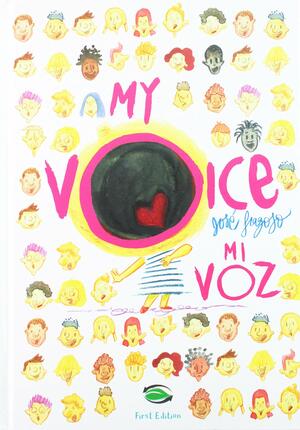 My Voice-Mi Voz by Green Seeds Publishing, José Fragoso