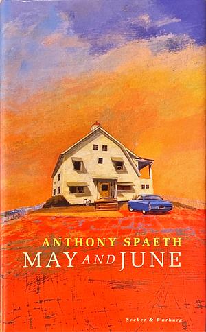 May and June by Anthony Spaeth