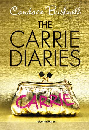 The Carrie Diaries by Candace Bushnell