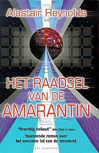 Het Raadsel van de Amarantin by Alastair Reynolds