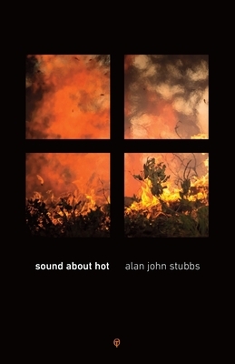 Sound About Hot by Alan John Stubbs