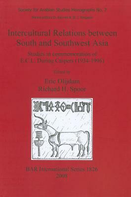 Intercultural Relations between South and Southwest Asia: Studies in commemoration of E.C.L. During Caspers (1934-1996) by 