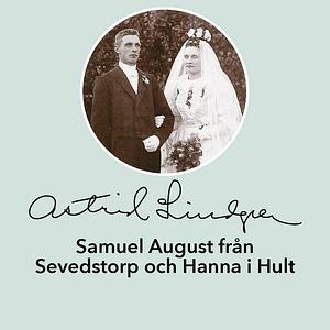 Samuel August från Sevedstorp och Hanna i Hult by Astrid Lindgren