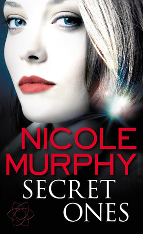 Secret Ones by Nicole Murphy