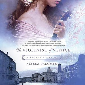 The Violinist of Venice: A Story of Vivaldi by Alyssa Palombo