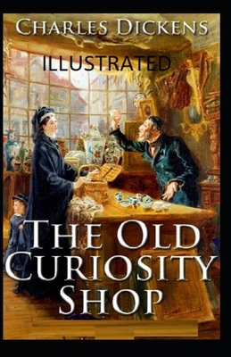 The Old Curiosity Shop Illustrated by Charles Dickens