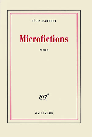 Microfictions by Regis Jauffret