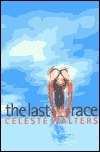 The Last Race (Uqp Young Adult Fiction) by Celeste Walters