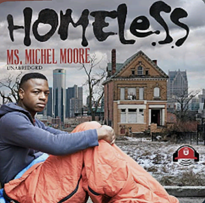 Homeless by Ms. Michel Moore