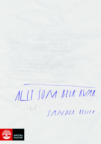 Allt som blir kvar by Sandra Beijer