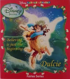 Disney Little Library Fairies Series: Dulcie by Martine Allars