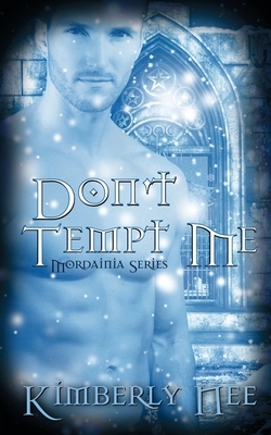 Don't Tempt Me by Kimberly Nee