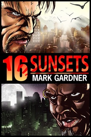 Sixteen Sunsets by Mark Gardner