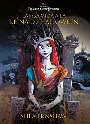 Larga vida a la Reina de Halloween by Shea Ernshaw