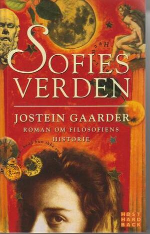 Sofies verden - roman om filosofiens historie by Jostein Gaarder