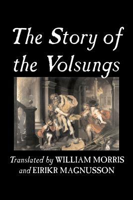 The Story of the Volsungs, Fiction, Fairy Tales, Folk Tales, Legends & Mythology by Traditional