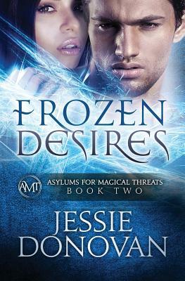 Frozen Desires by Jessie Donovan