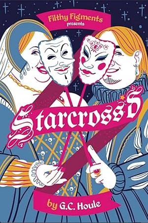 Starcross'd by G.C. Houle