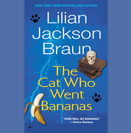 The Cat Who Went Bananas by Lilian Jackson Braun