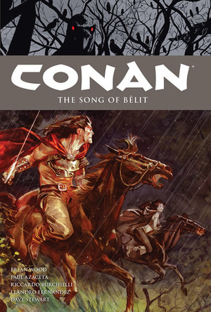 Conan, Vol. 16: The Song of Belit by Massimo Carnevale, Brian Wood, Paul Azaceta, Riccardo Burchielli, Leandro Fernández, Dave Stewart