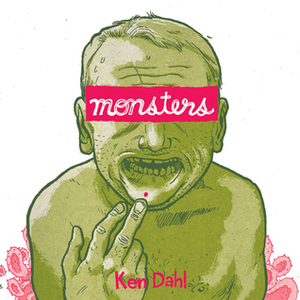 Monsters by Ken Dahl