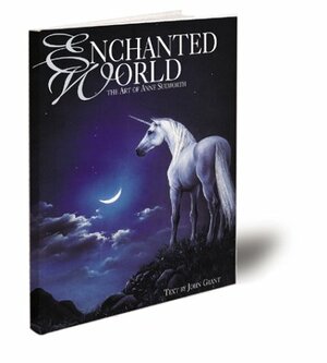 Enchanted World: The Art Of Anne Sudworth by John Grant, John Grant