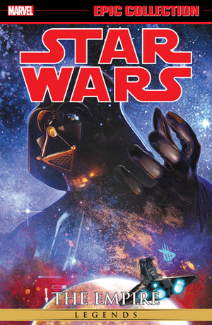 Star Wars Legends Epic Collection: The Empire, Vol. 3 by Randy Stradley, W. Haden Blackman, Agustín Alessio, Tim Siedell, Douglas Wheatley, Ivan Fernandez, Gabriel Guzmán, Stephen Thompson