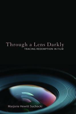 Through a Lens Darkly by Marjorie Hewitt Suchocki