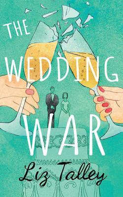 The Wedding War by Liz Talley