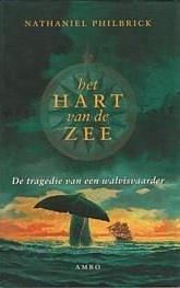 Het hart van de zee, de tragedie van een walvisvaarder by Nathaniel Philbrick