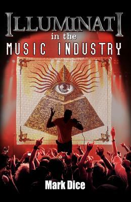 Illuminati in the Music Industry by Mark Dice