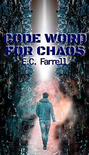 Code Word for Chaos by E.C. Farrell, E.C. Farrell