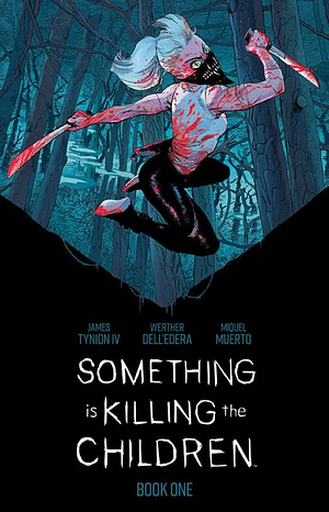 Something is Killing the Children Book One Deluxe Edition by James Tynion IV