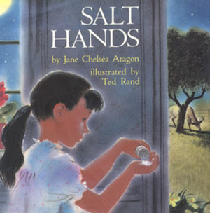 Salt Hands by Ted Rand, Jane Chelsea Aragón
