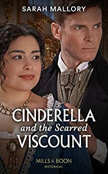 Cinderella And The Scarred Viscount by Sarah Mallory