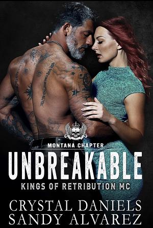 Unbreakable by Crystal Daniels, Sandy Alvarez